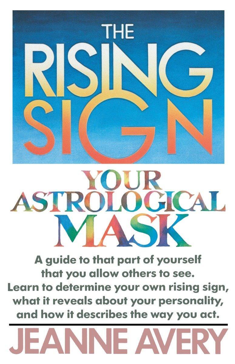 Cover: 9780385132787 | The Rising Sign: Your Astrological Mask | Jeanne Avery | Taschenbuch