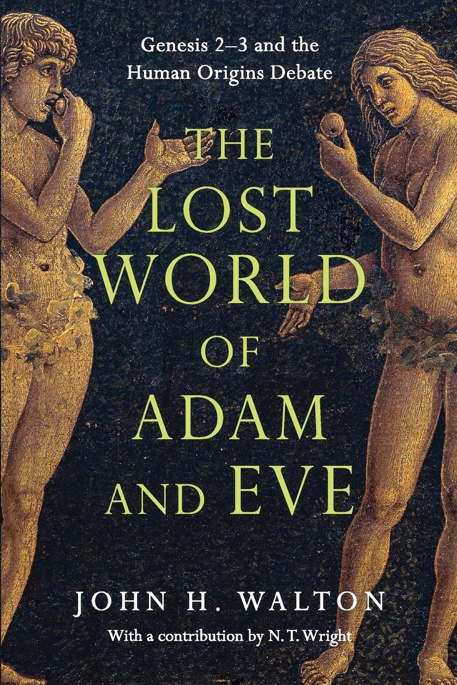 Cover: 9780830824618 | The Lost World of Adam and Eve | John H Walton | Taschenbuch | 2015