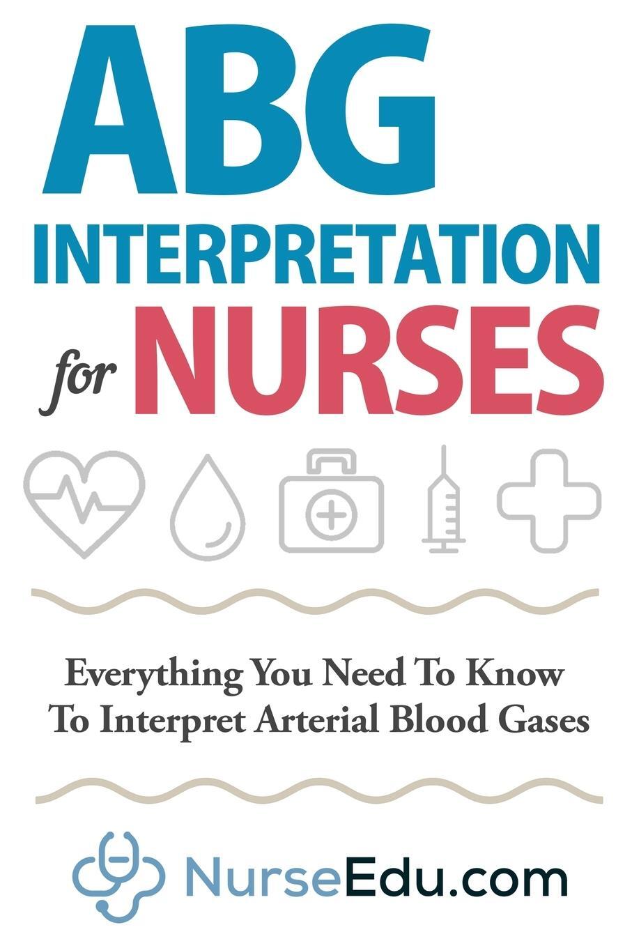 Cover: 9781952914003 | ABG Interpretation for Nurses | Nedu | Taschenbuch | Paperback | 2020