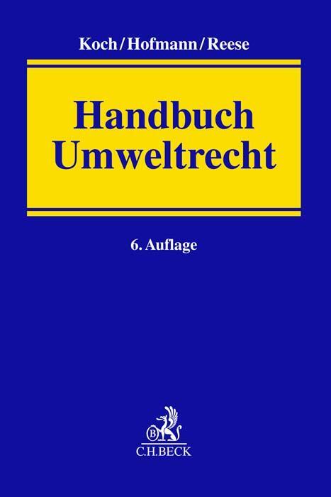 Cover: 9783406788864 | Handbuch Umweltrecht | Hans-Joachim Koch (u. a.) | Buch | 1400 S.