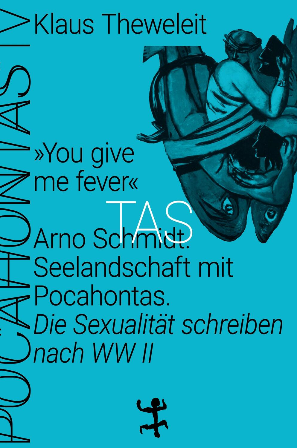 Cover: 9783957579218 | »You give me fever« | Die Sexualität schreiben nach WWII. Pocahontas 4