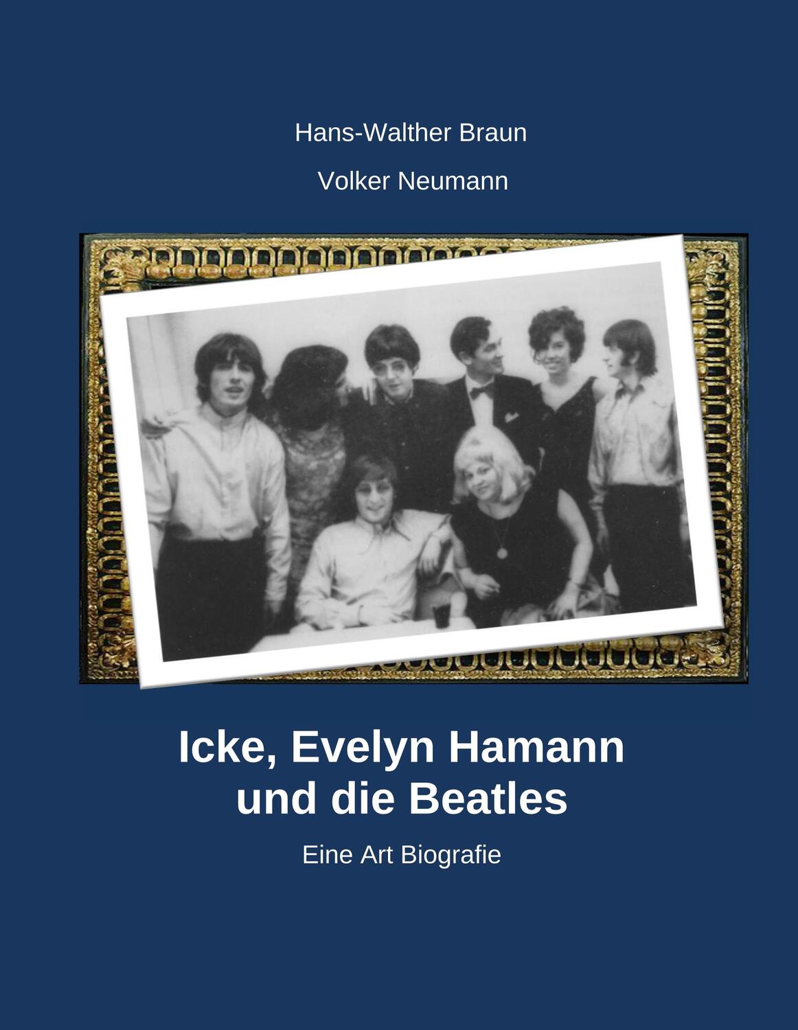 Cover: 9783752890105 | Icke, Evelyn Hamann und die Beatles | Eine Art Biografie | Buch | 2018