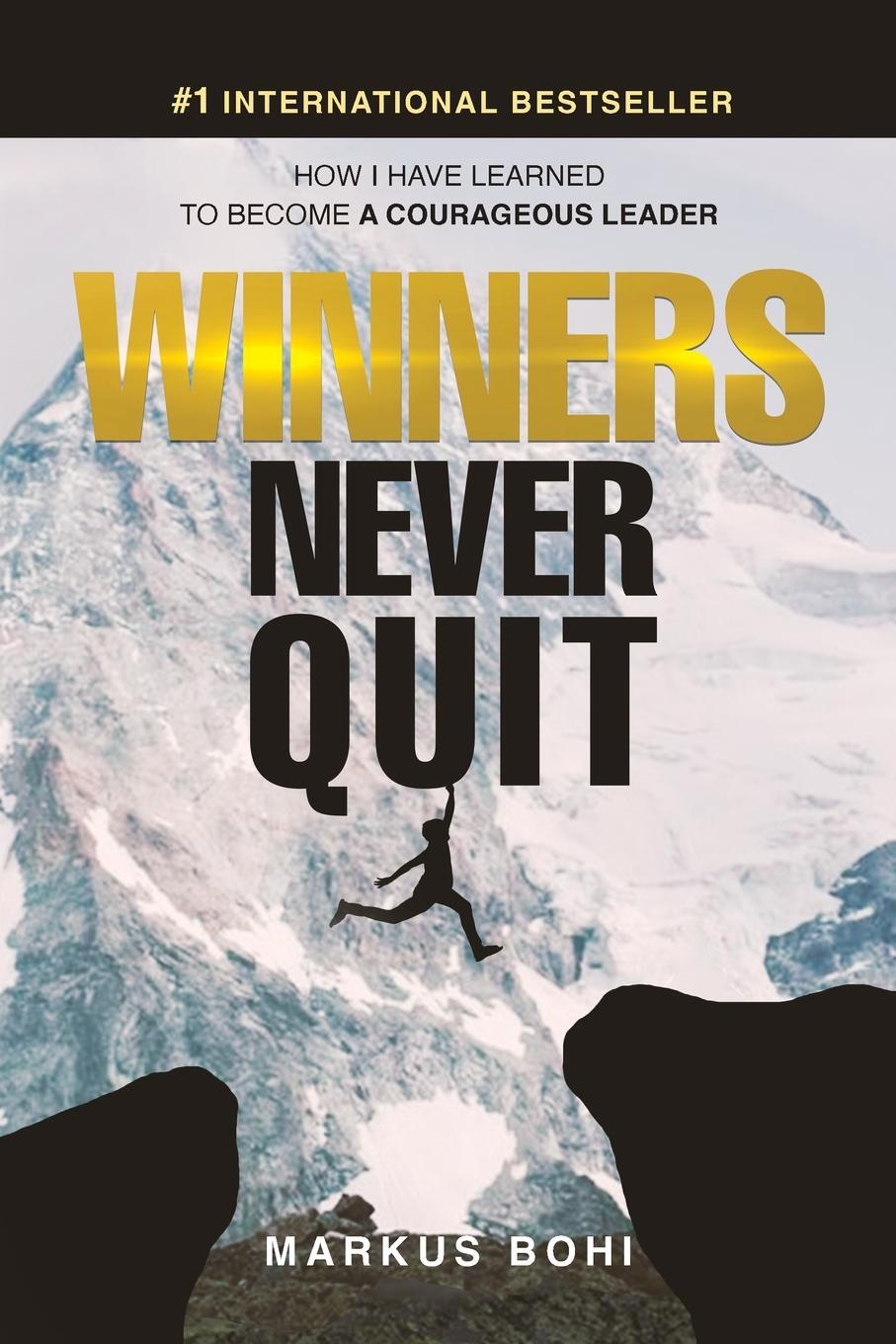 Cover: 9781947276130 | Winners Never Quit | How I Have Learned to Become a Courageous Leader