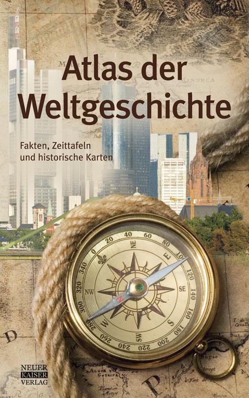 Cover: 9783846800096 | Atlas der Weltgeschichte | Buch | Deutsch | 2012 | Neuer Kaiser Verlag