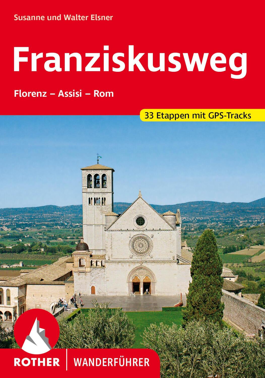 Cover: 9783763346363 | Franziskusweg | Florenz - Assisi - Rom. 33 Etappen. Mit GPS-Tracks