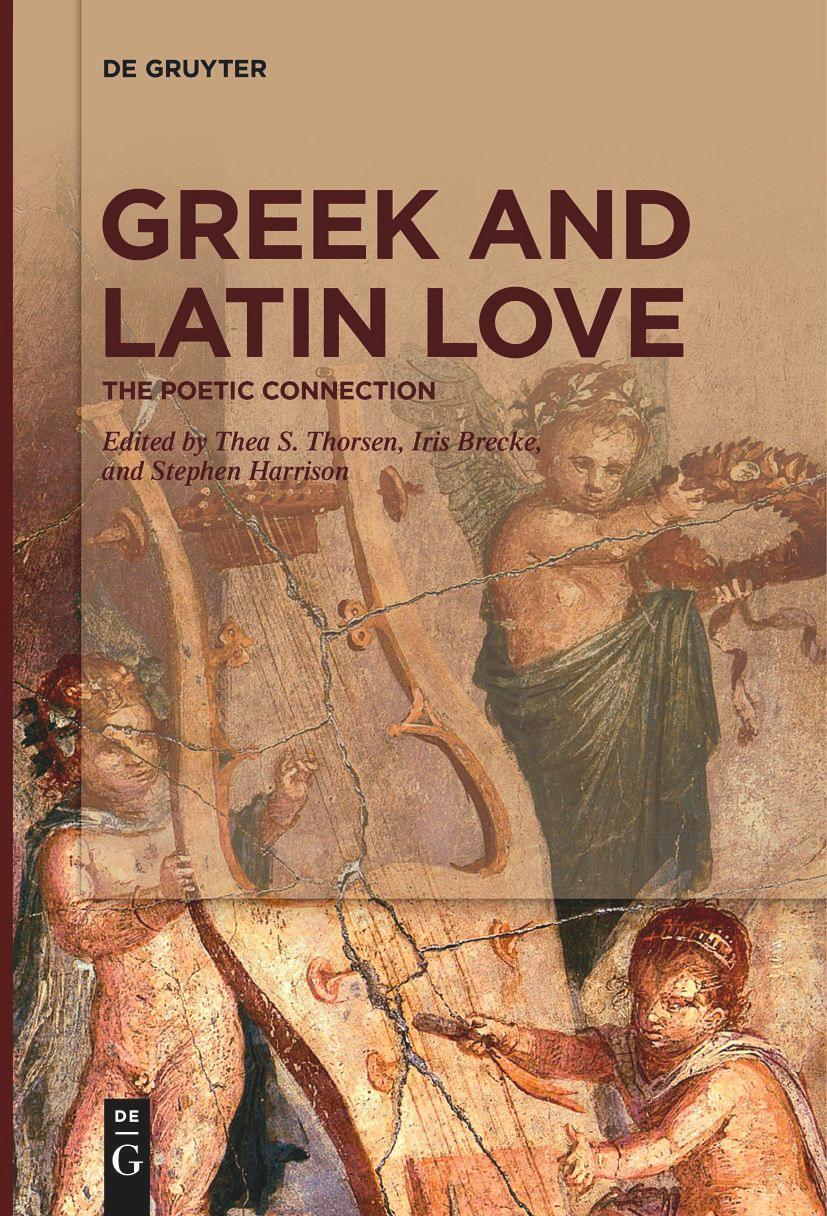 Cover: 9783111255798 | Greek and Latin Love | The Poetic Connection | Thea S. Thorsen (u. a.)