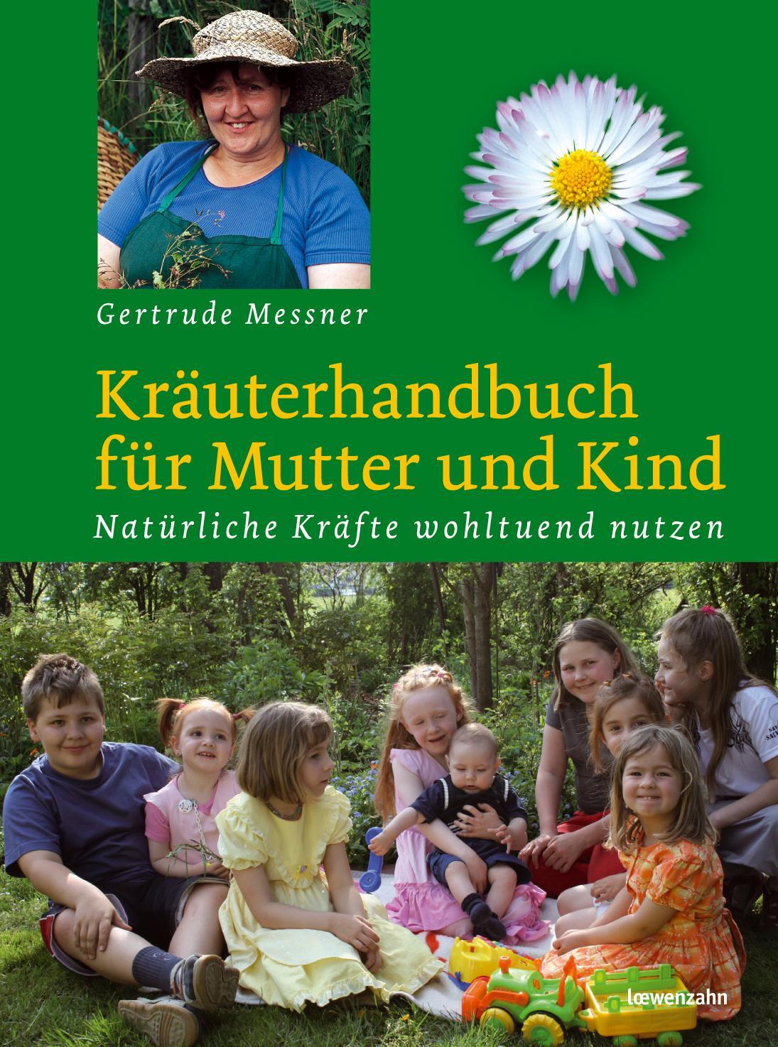 Cover: 9783706624282 | Kräuterhandbuch für Mutter und Kind | Gertrude Messner | Buch | 2009