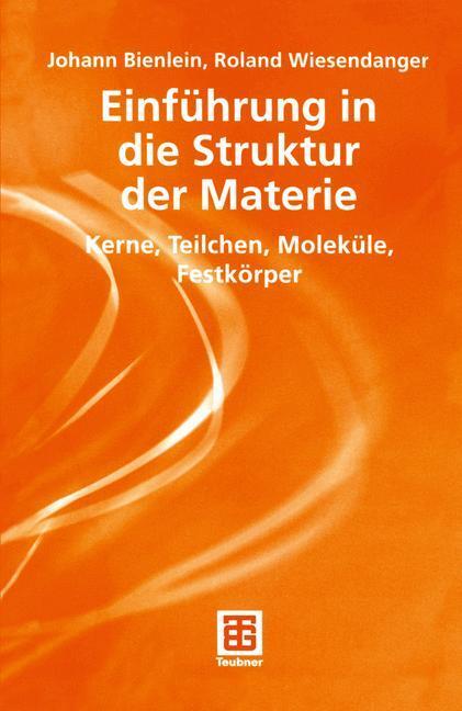 Cover: 9783519032472 | Einführung in die Struktur der Materie | Roland Wiesendanger (u. a.)