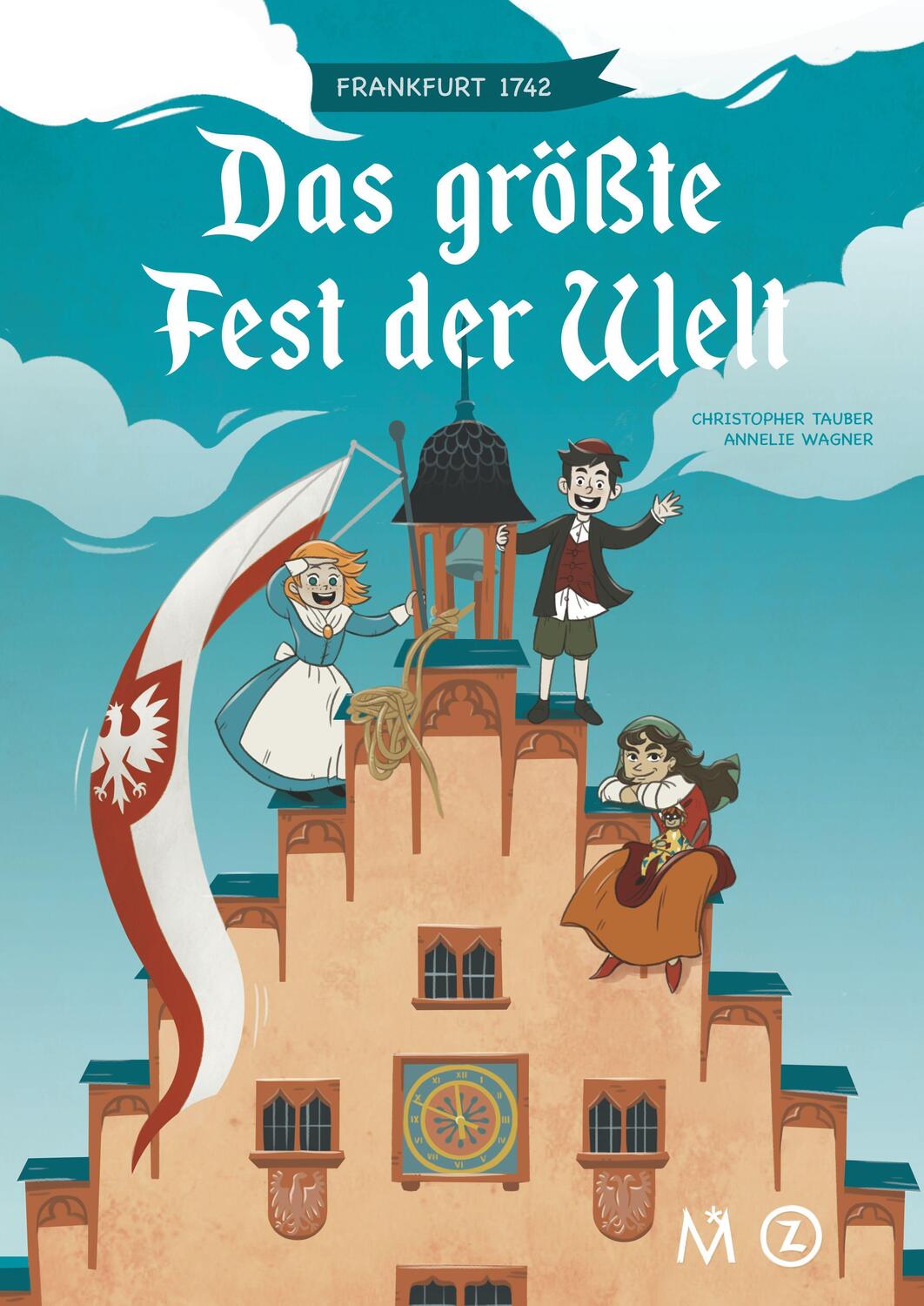 Cover: 9783943547320 | Das größte Fest der Welt | Frankfurt 1742 | Christopher Tauber | Buch