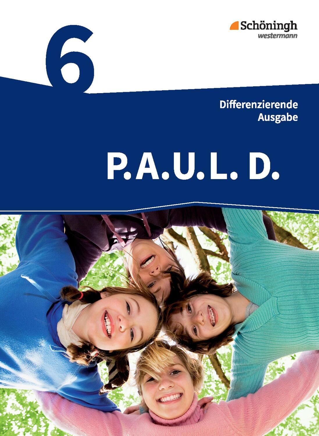 Cover: 9783140281010 | P.A.U.L. D. (Paul) 6. Schülerbuch. Realschule | Buch | Deutsch | 2011