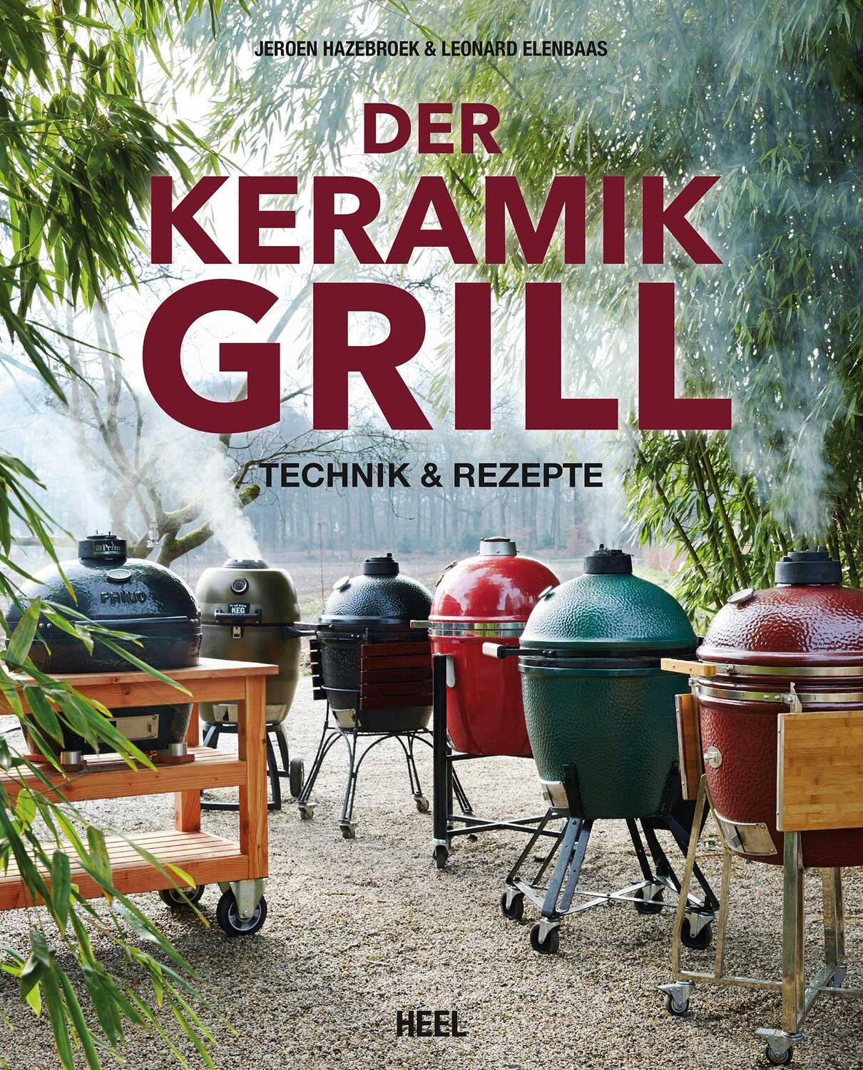 Cover: 9783958430495 | Der Keramikgrill | Technik und Rezepte | Jeroen Hazebroek (u. a.)