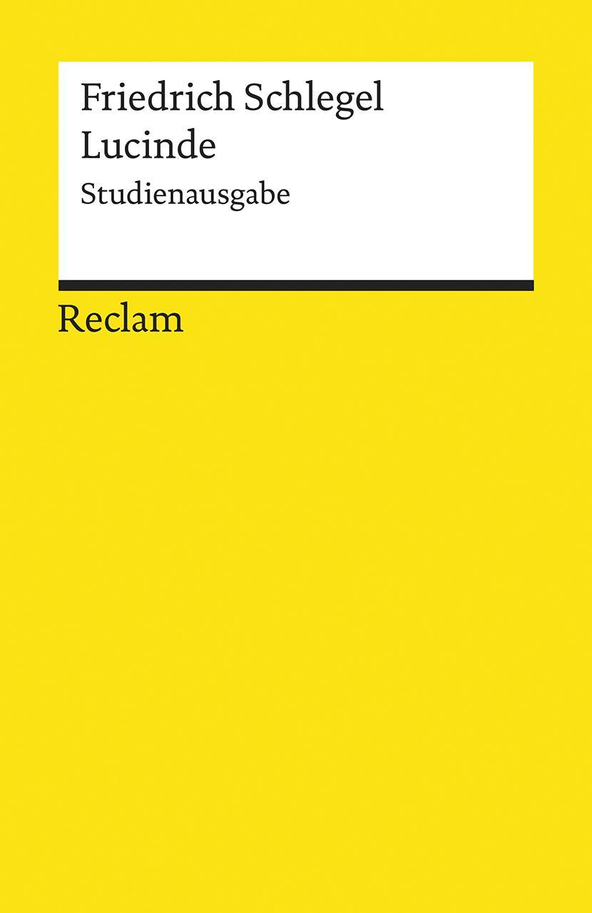 Cover: 9783150196595 | Lucinde | Ein Roman. Studienausgabe | Friedrich Schlegel | Taschenbuch
