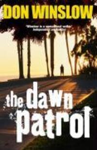 Cover: 9780099510147 | The Dawn Patrol | Don Winslow | Taschenbuch | Englisch | 2009