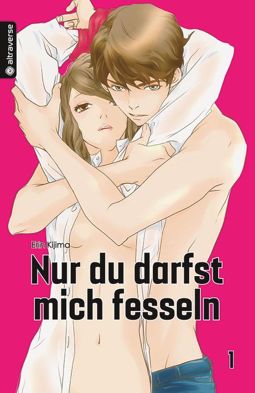 Cover: 9783963584145 | Nur du darfst mich fesseln 01 | Erin Kijima | Taschenbuch | Deutsch