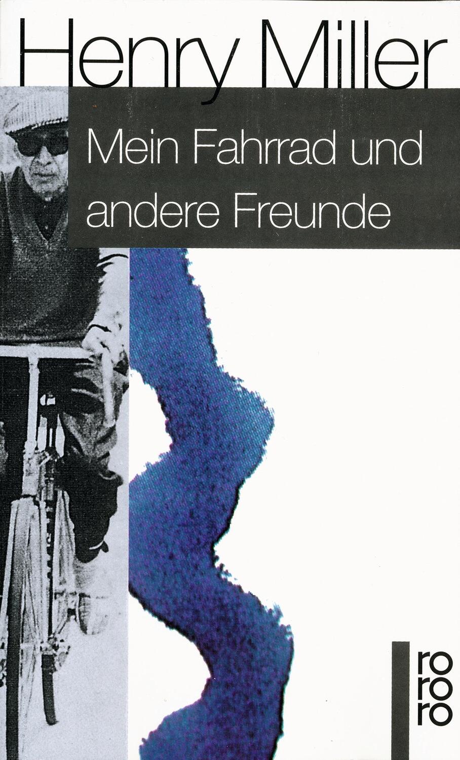 Cover: 9783499132971 | Mein Fahrrad und andere Freunde | Erinnerungsblätter | Henry Miller