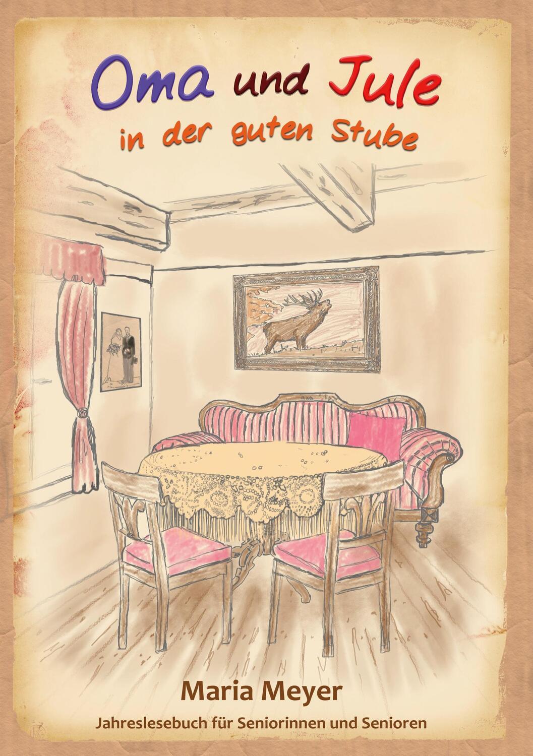 Cover: 9783751995887 | Oma und Jule in der guten Stube | Maria Meyer | Taschenbuch | 272 S.