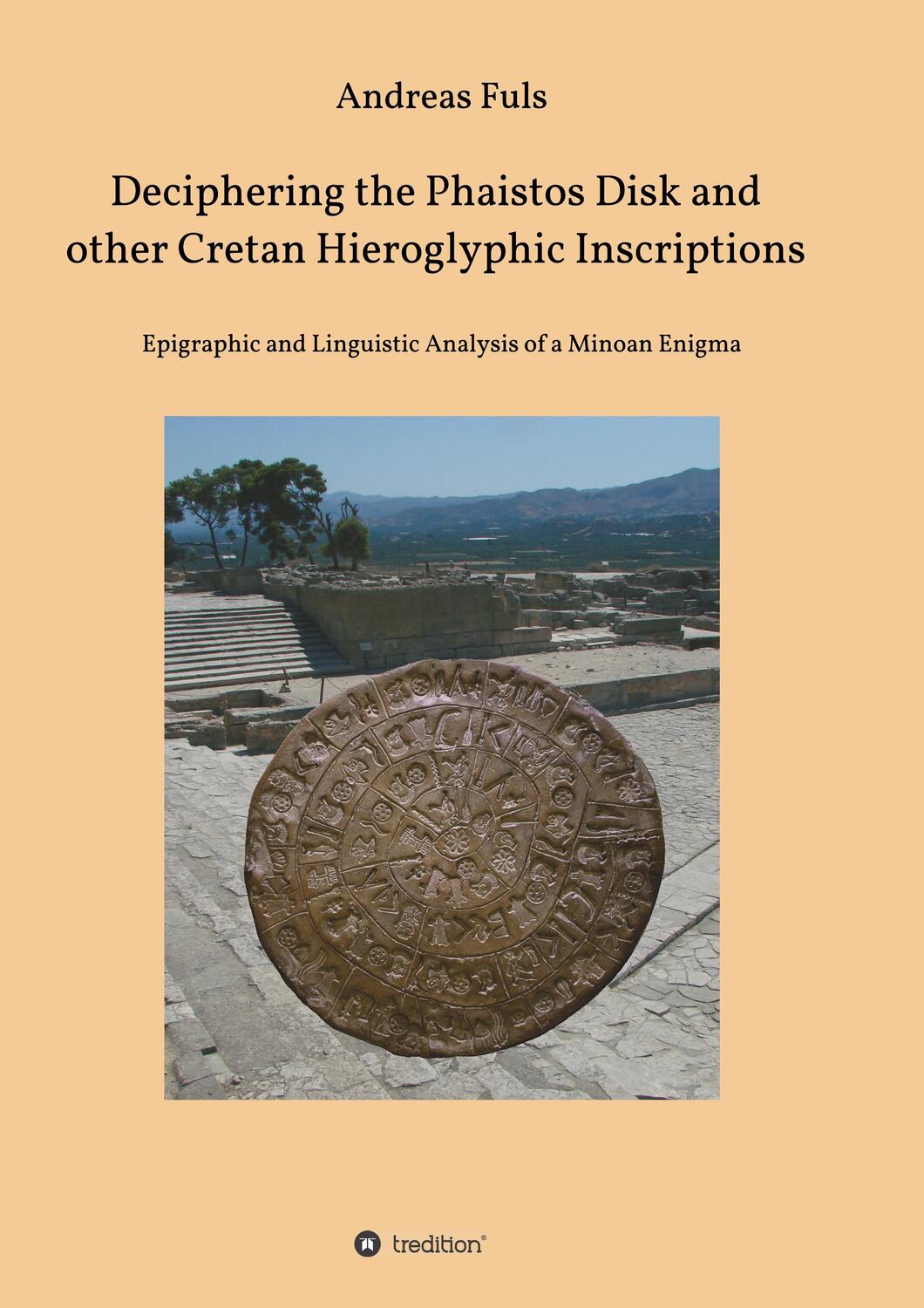 Cover: 9783748259190 | Deciphering the Phaistos Disk and other Cretan Hieroglyphic...