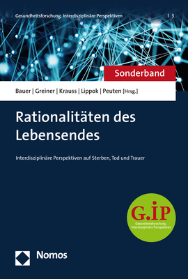 Cover: 9783848761012 | Rationalitäten des Lebensendes | Anna Bauer (u. a.) | Taschenbuch