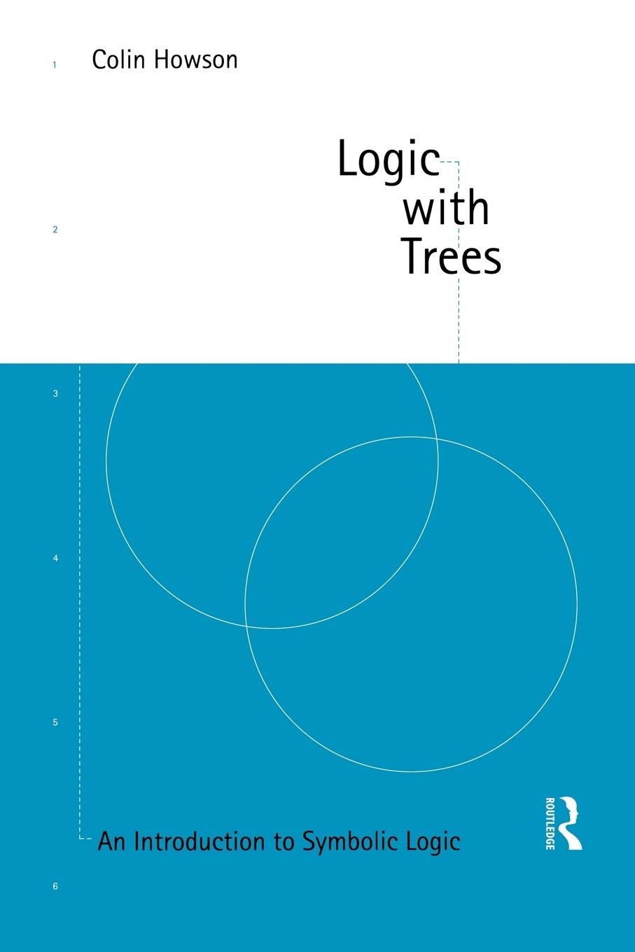 Cover: 9780415133425 | Logic with Trees | An Introduction to Symbolic Logic | Colin Howson