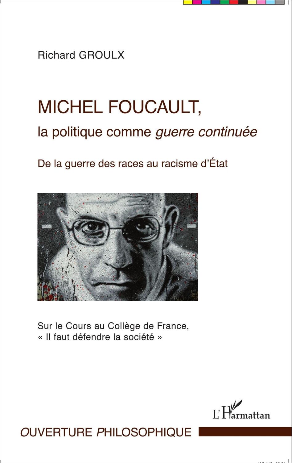 Cover: 9782343062266 | Michel Foucault, la politique comme guerre continuée | Richard Groulx