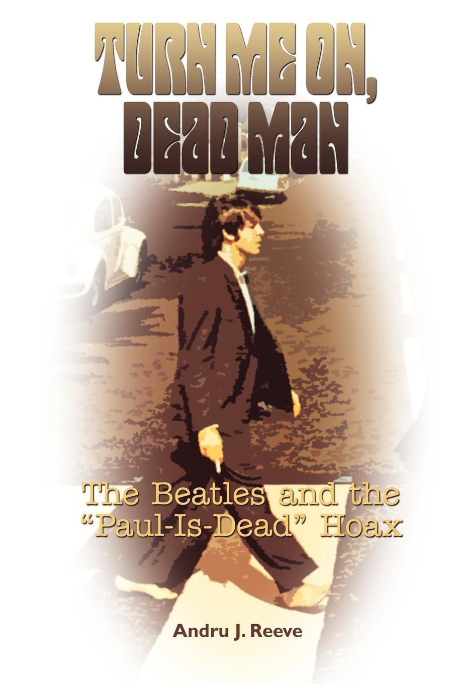Cover: 9781418482947 | Turn Me On, Dead Man | The Beatles and the Paul Is Dead Hoax | Reeve