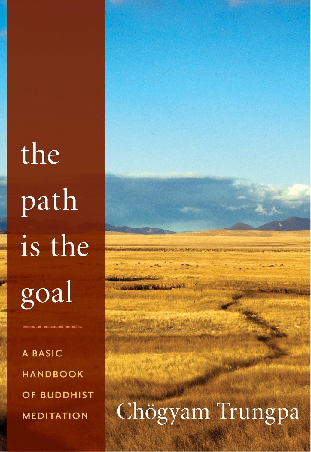 Cover: 9781590309100 | The Path Is the Goal | A Basic Handbook of Buddhist Meditation | Buch