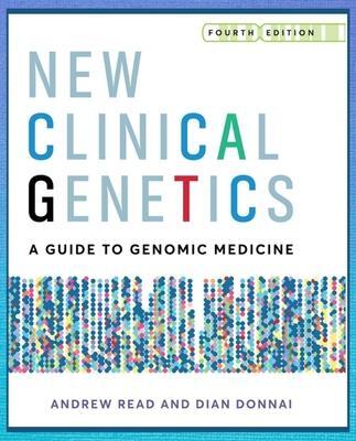 Cover: 9781911510703 | New Clinical Genetics, fourth edition | A guide to genomic medicine