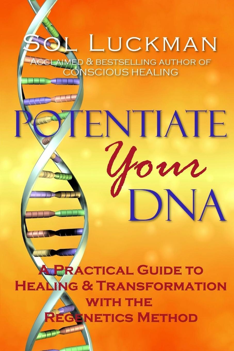 Cover: 9780982598313 | Potentiate Your DNA | Sol Luckman | Taschenbuch | Paperback | Englisch