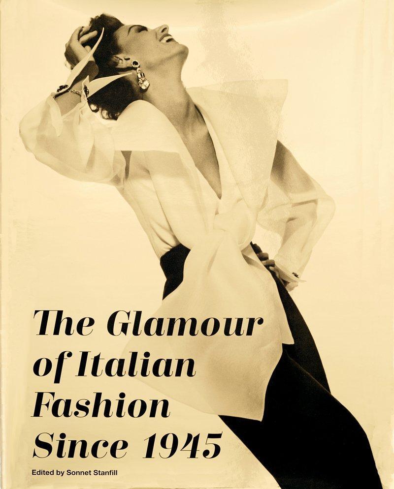 Cover: 9781851778171 | The Glamour of Italian Fashion Since 1945 | Since 1945 | Stanfill