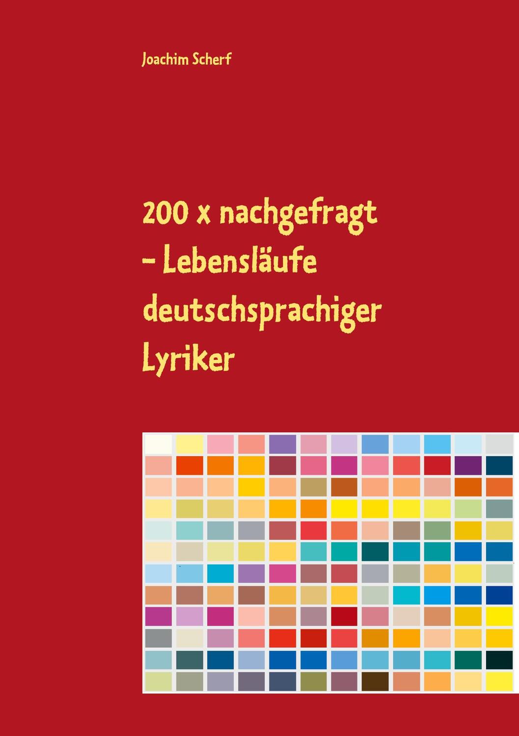 Cover: 9783753444642 | 200 x nachgefragt | Lebensläufe deutschsprachiger Lyriker | Scherf