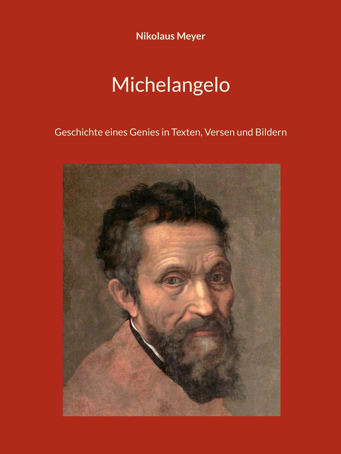 Cover: 9783756817207 | Michelangelo | Geschichte eines Genies in Texten, Versen und Bildern