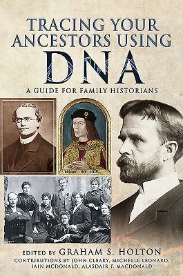 Cover: 9781526733092 | Tracing Your Ancestors Using DNA | A Guide for Family Historians