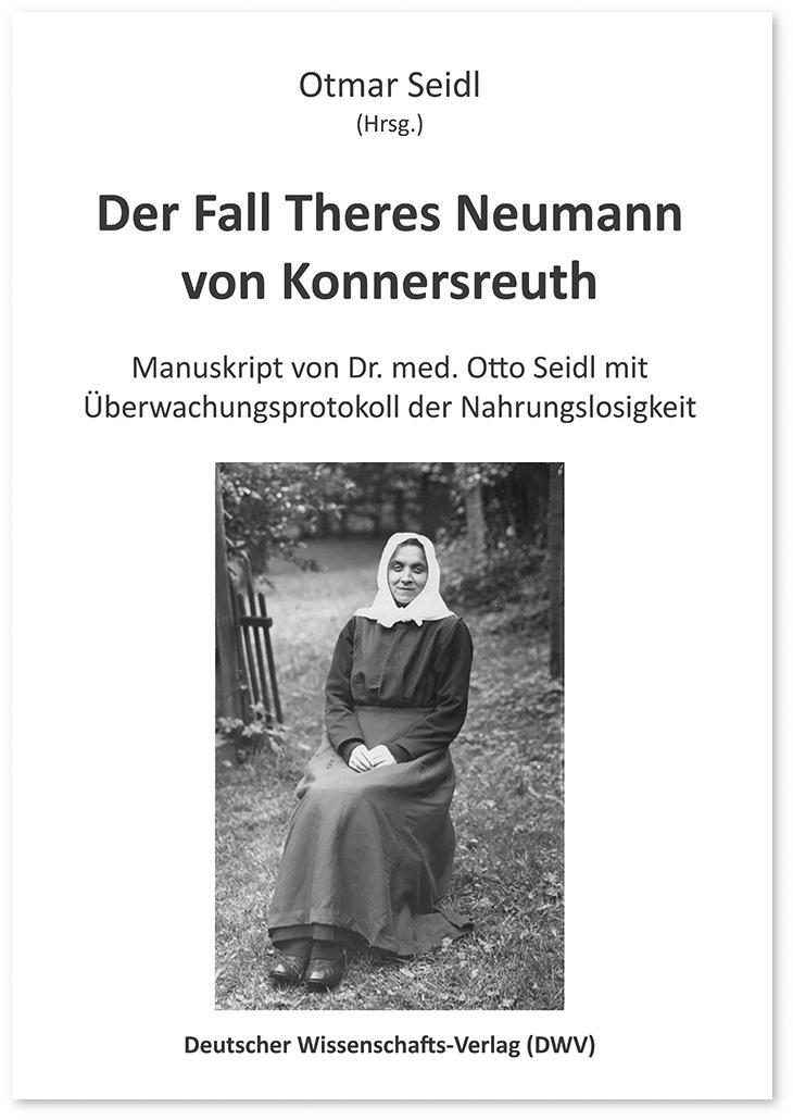 Cover: 9783868882049 | Der Fall Theres Neumann von Konnersreuth | Otmar Seidl | Taschenbuch