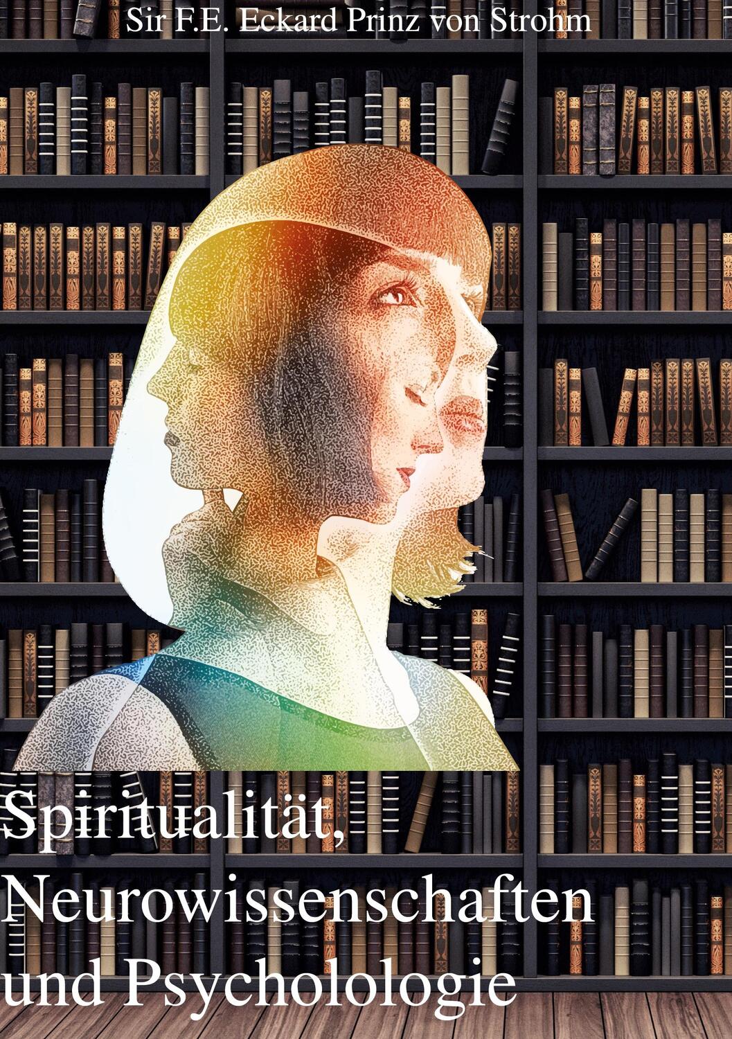 Cover: 9783752657661 | Spiritualität, Neurowissenschaften und Psychologie | Strohm | Buch