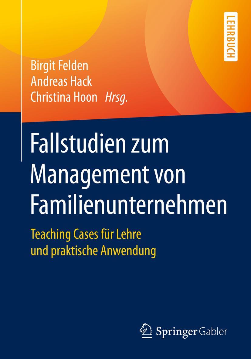 Cover: 9783658277208 | Fallstudien zum Management von Familienunternehmen | Felden (u. a.)