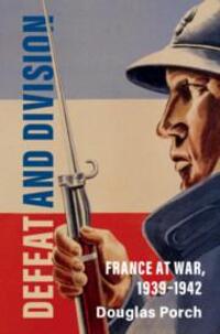 Cover: 9781107047464 | Defeat and Division | France at War, 1939-1942 | Douglas Porch | Buch