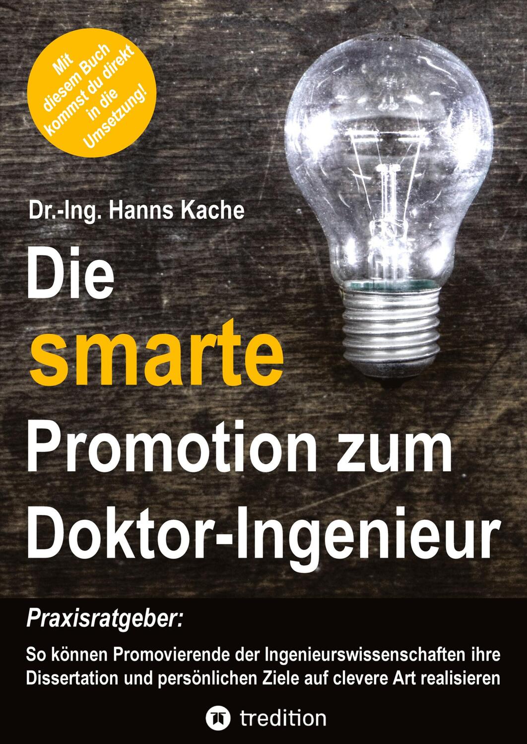 Cover: 9783347598591 | Die smarte Promotion zum Doktor-Ingenieur | Hanns Kache | Taschenbuch