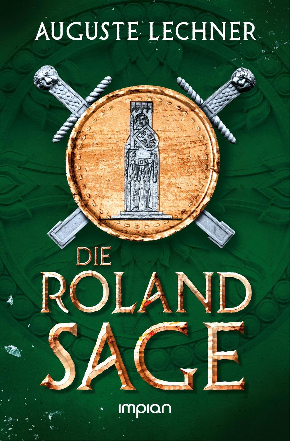 Cover: 9783962690151 | Die Rolandsage | Auguste Lechner | Buch | 216 S. | Deutsch | 2018