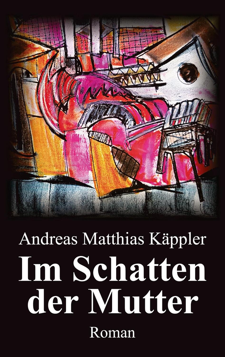 Cover: 9783347581364 | Im Schatten der Mutter | Andreas Matthias Käppler | Taschenbuch