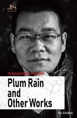 Cover: 9781626430891 | The Selected Stories of Xu Zechen | Plum Rain and Other Works | Xu