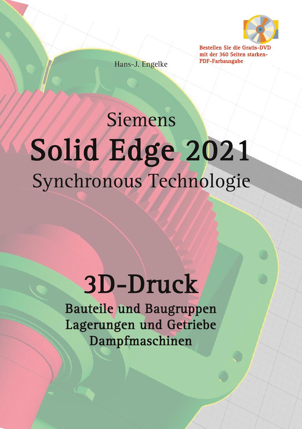Cover: 9783752668155 | Solid Edge 2021 3D-Druck | Hans-J. Engelke | Taschenbuch