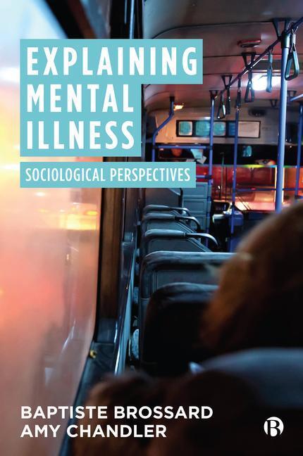 Cover: 9781529215052 | Explaining Mental Illness: Sociological Perspectives | Taschenbuch