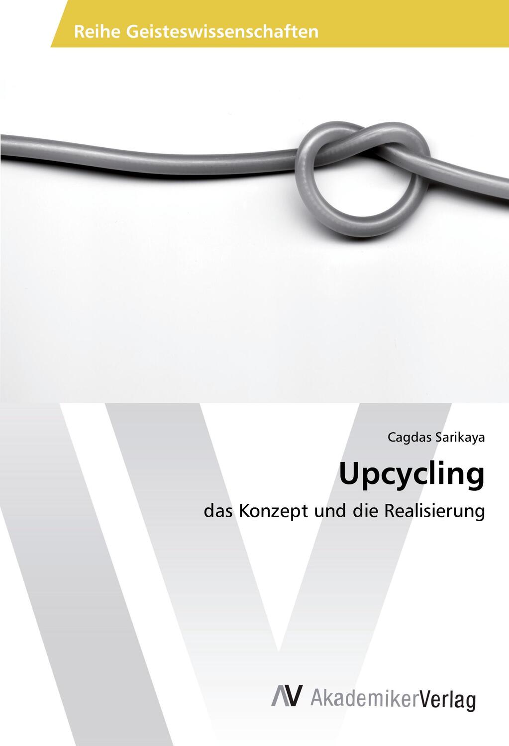 Cover: 9783639881851 | Upcycling | das Konzept und die Realisierung | Cagdas Sarikaya | Buch