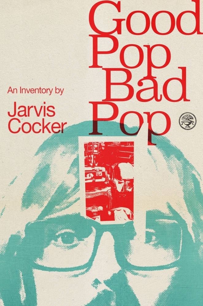 Cover: 9781787330566 | Good Pop, Bad Pop | Jarvis Cocker | Buch | 368 S. | Englisch | 2022