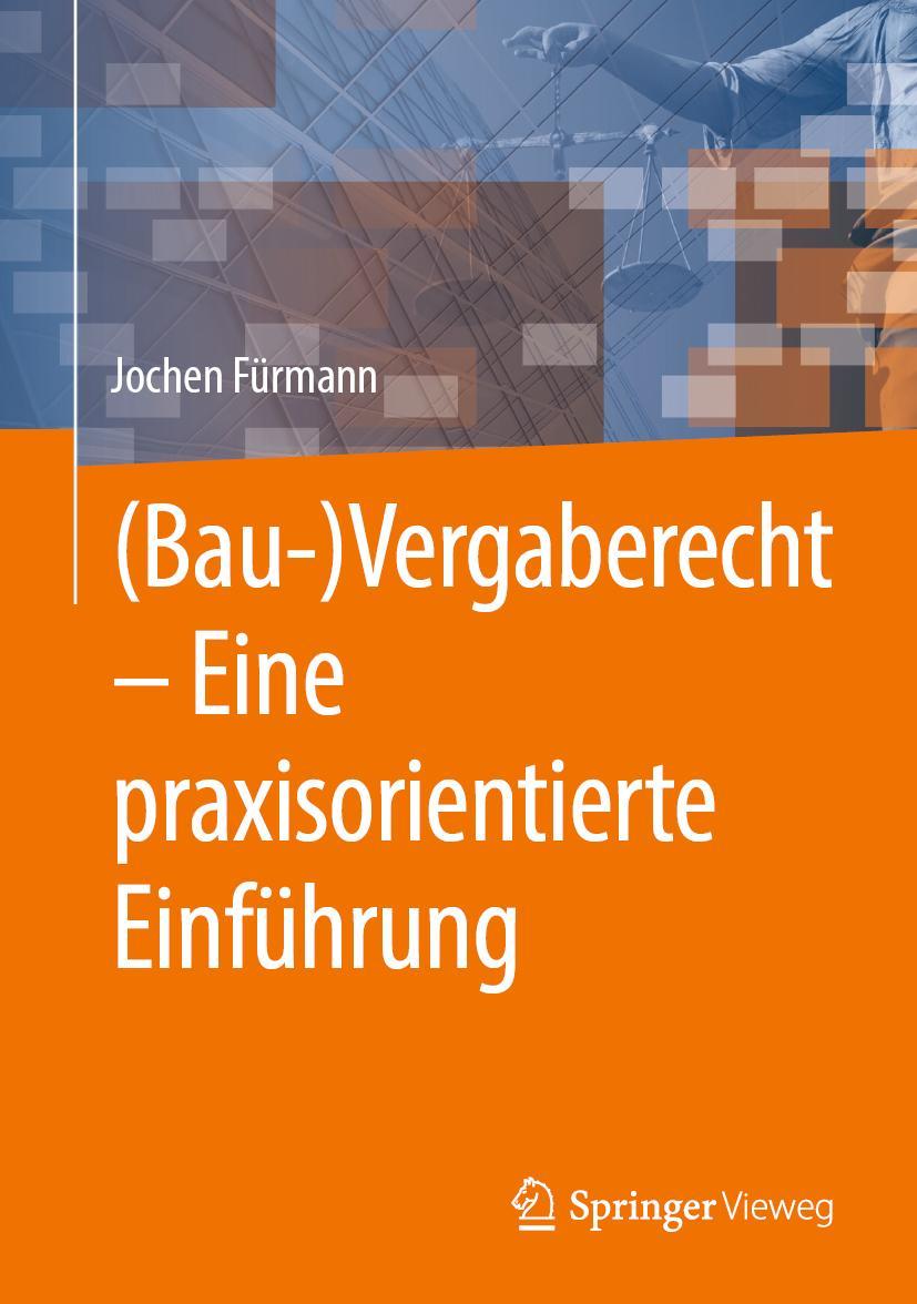 Cover: 9783658420260 | (Bau-)Vergaberecht ¿ Eine praxisorientierte Einführung | Fürmann | ix