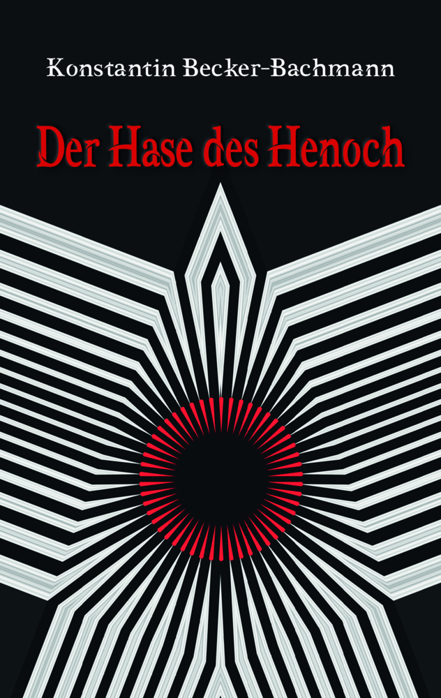 Cover: 9783985031030 | Der Hase des Henoch | Konstantin Becker-Bachmann | Taschenbuch | 2022