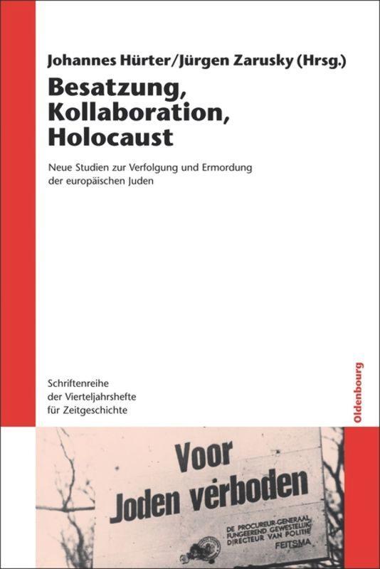 Cover: 9783486587289 | Besatzung, Kollaboration, Holocaust | Jürgen Zarusky (u. a.) | Buch