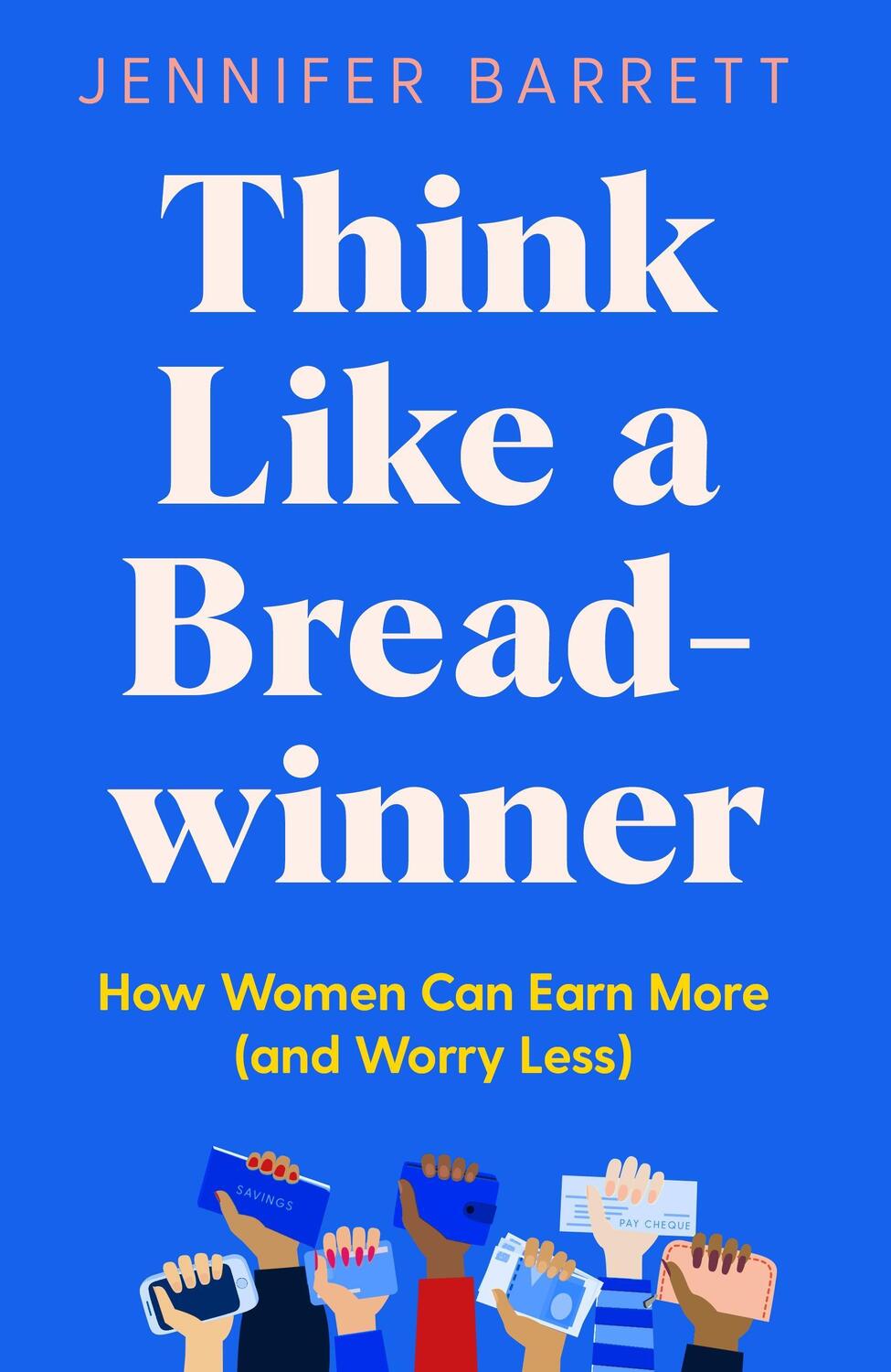 Cover: 9781529053937 | Think Like a Breadwinner | How Women Can Earn More (and Worry Less)