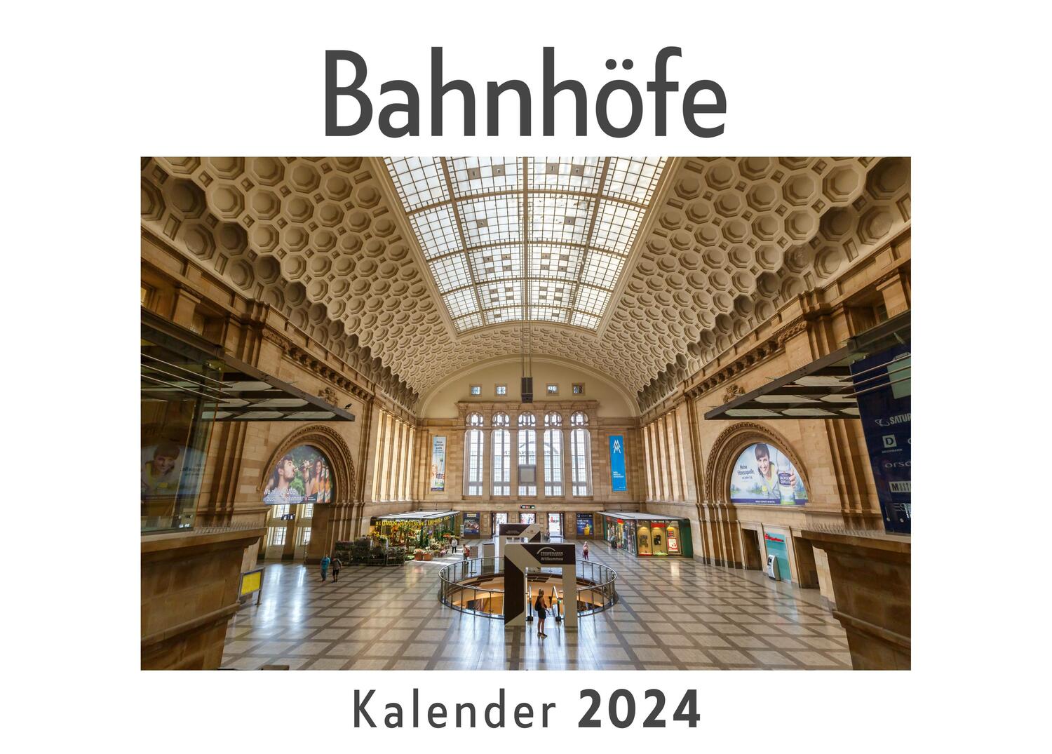 Cover: 9783750546301 | Bahnhöfe (Wandkalender 2024, Kalender DIN A4 quer, Monatskalender...