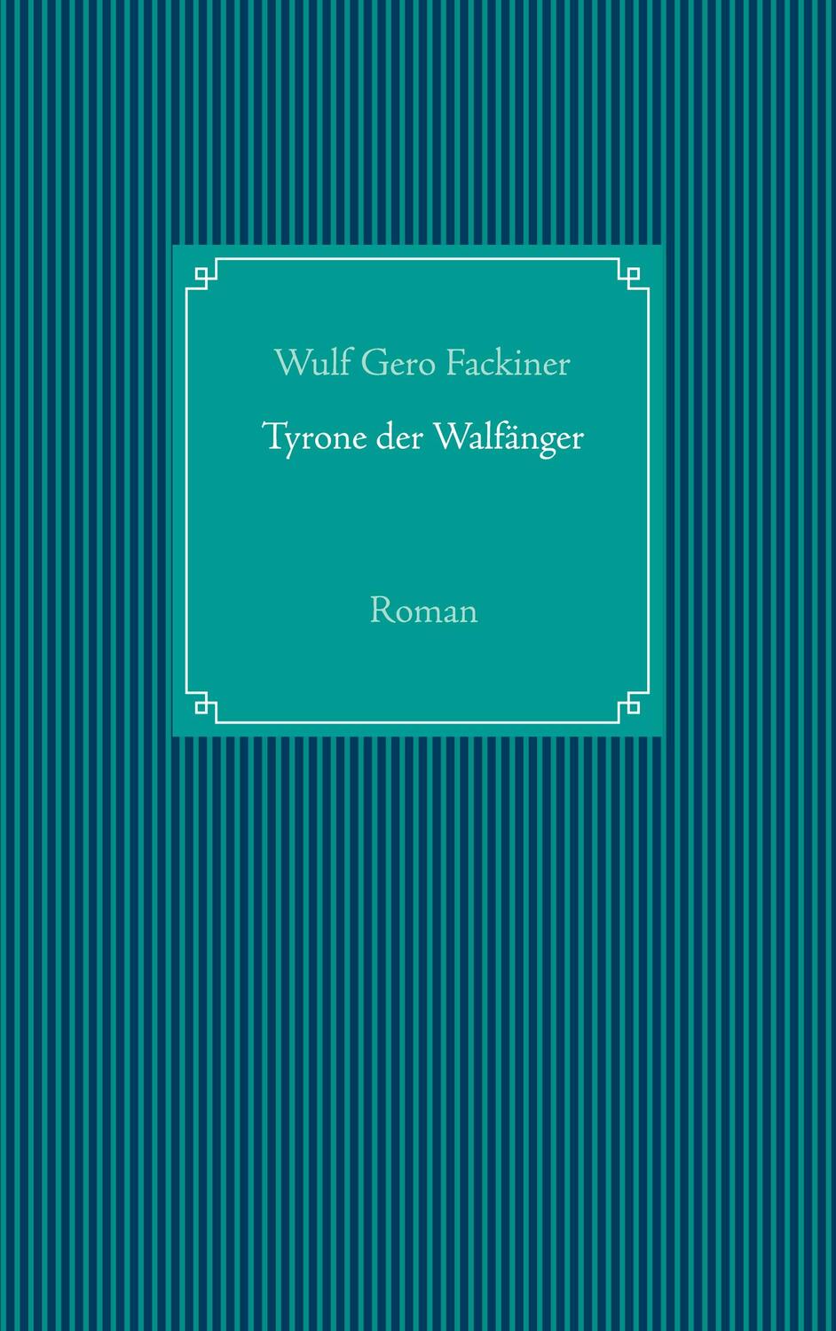 Cover: 9783749435012 | Tyrone der Walfänger | Roman | Wulf Gero Fackiner | Taschenbuch | 2023